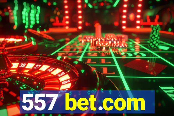 557 bet.com